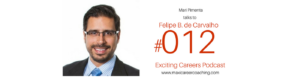 http://www.maxicoaching.co/podcasts/ecp-012-felipe-carvalho-de-frentista-de-posto-no-brasil-para-gerente-de-projetos-na-europa