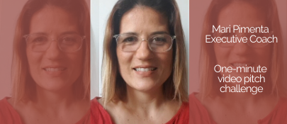 Mari Pimenta - Executive Coach - One-minute video pitch challenge